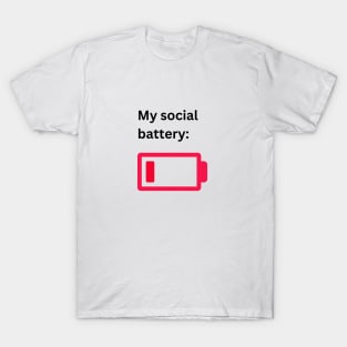 Low social battery T-Shirt